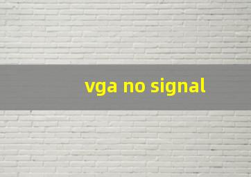 vga no signal